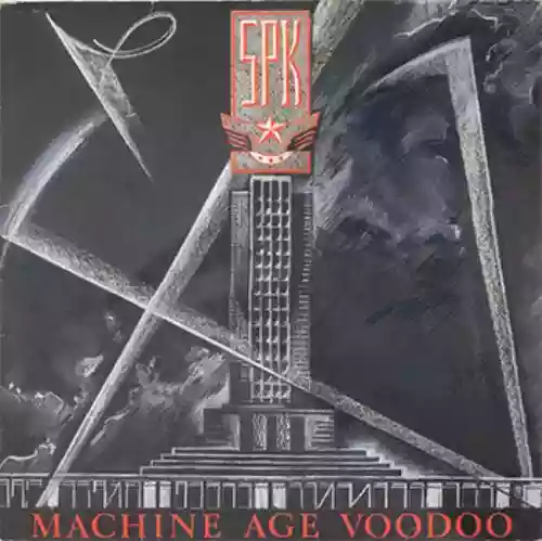 Cover SPK - Machine Age Voodoo