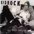 <b>Kid Rock</b> • Early Mornin' Stoned Pimp