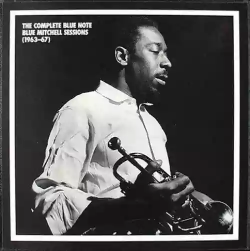 Cover Blue Mitchell - The Complete Blue Note Blue Mitchell Sessions (1963-67)
