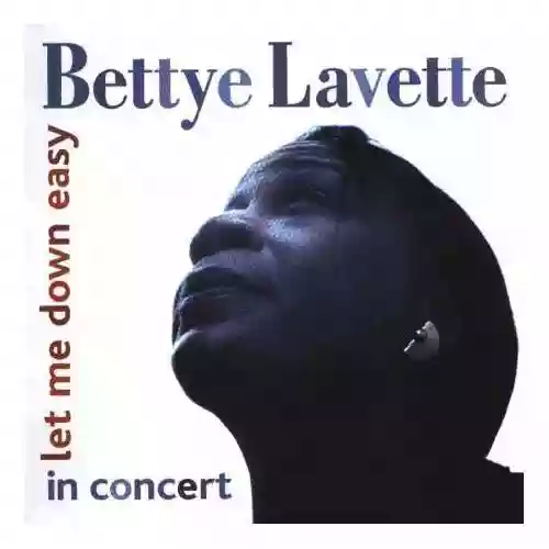 Cover Bettye LaVette - Let Me Down Easy In Concert