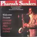 <b>Pharoah Sanders</b> • Welcome to Love