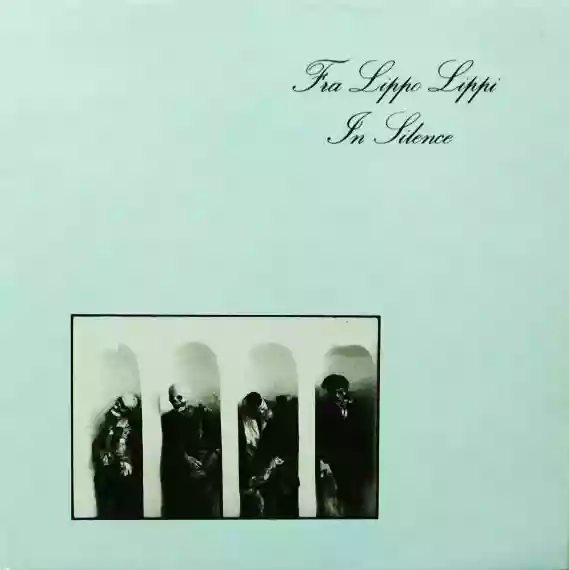Fra Lippo Lippi: In Silence