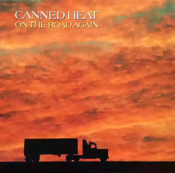 Canned Heat: On The Road Again