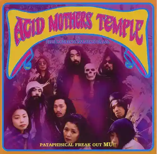 Cover Acid Mothers Temple & The Melting Paraiso U.F.O. - Pataphisical Freak Out Mu!!