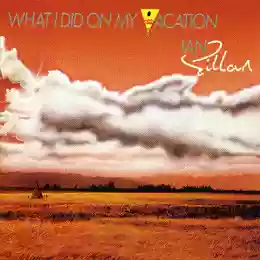 Ian Gillan: What I Did on My Vacation