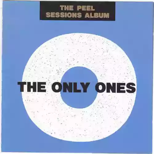 Cover The Only Ones - The Peel Sessions Album