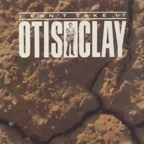 Cover Otis Clay - I Can't Take It