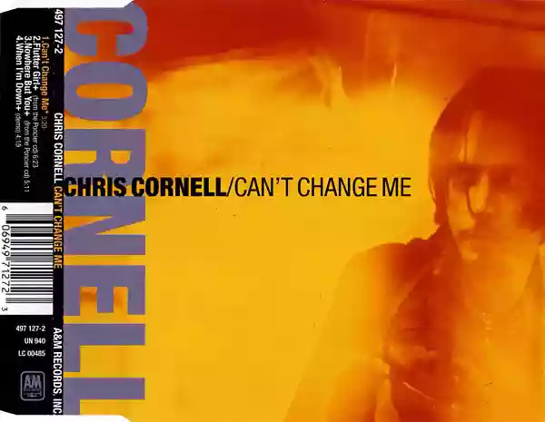 Chris Cornell: Can't change me