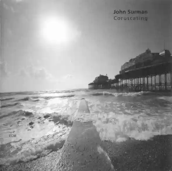John Surman: Coruscating