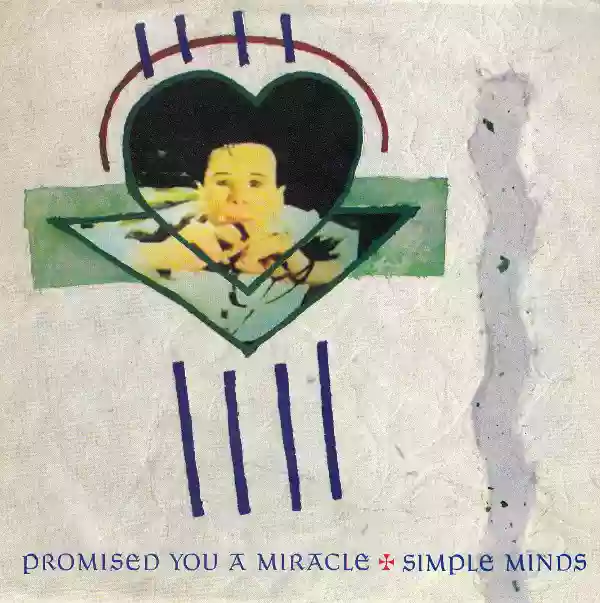 Simple Minds: Promised You a Miracle