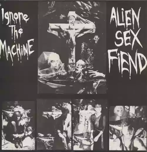 Cover Alien Sex Fiend - Ignore the Machine