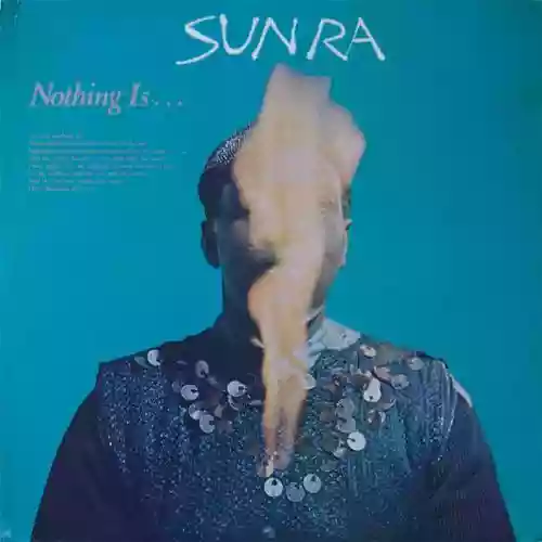 Cover Sun Ra - Nothing Is...