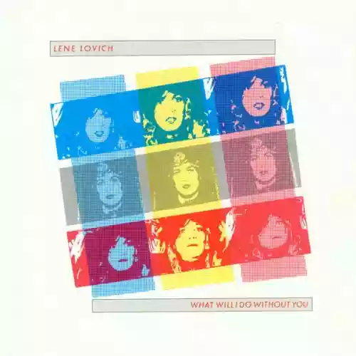 Cover Lene Lovich - What Will I Do Without You