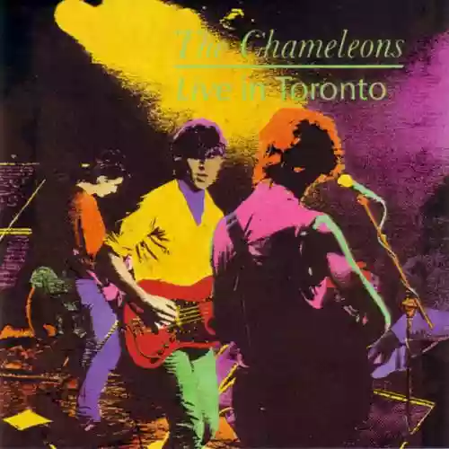 Cover The Chameleons - Live in Toronto