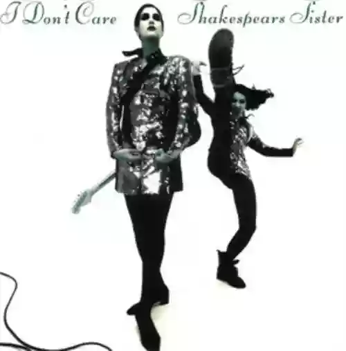 Cover Shakespears Sister - I Don't Care