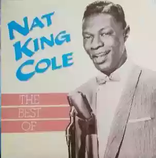 Nat King Cole: The Best Of Nat King Cole
