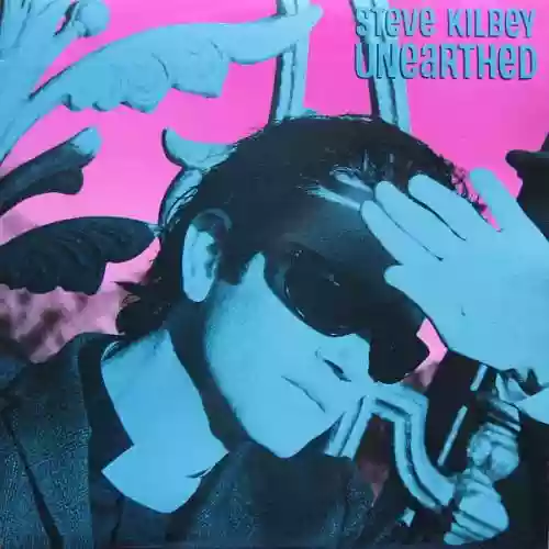Cover Steve Kilbey - Unearthed