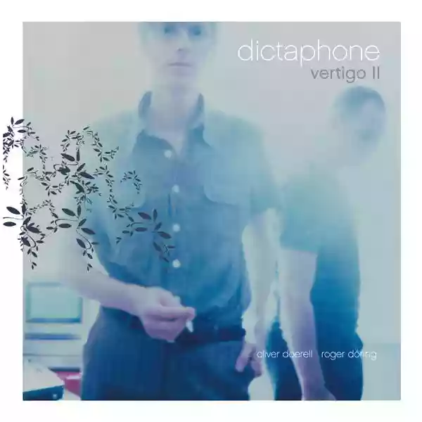 Dictaphone: Vertigo II