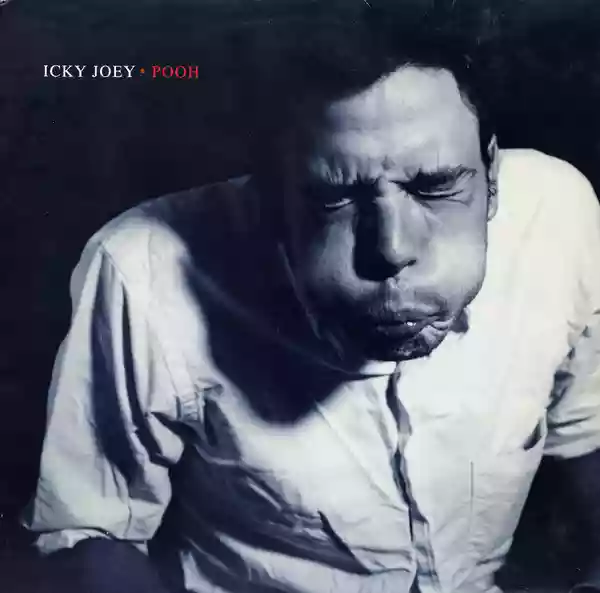 Icky Joey: Pooh