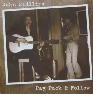 John Phillips: Pay Pack & Follow