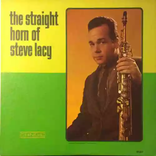 Cover Steve Lacy - The Straight Horn of Steve Lacy