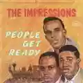 <b>The Impressions</b> • People Get Ready