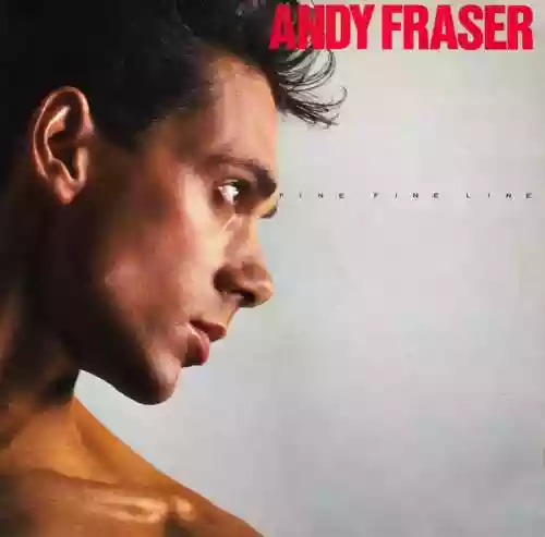 Cover Andy Fraser - Fine Fine Line
