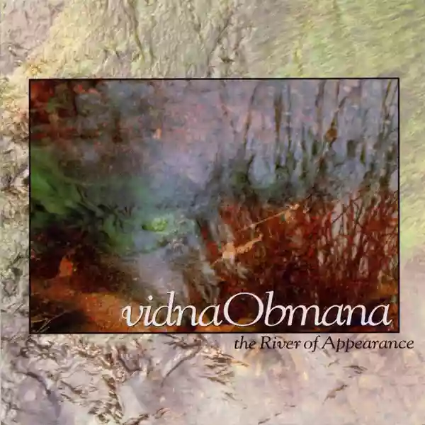 Vidna Obmana: The River of Appearance