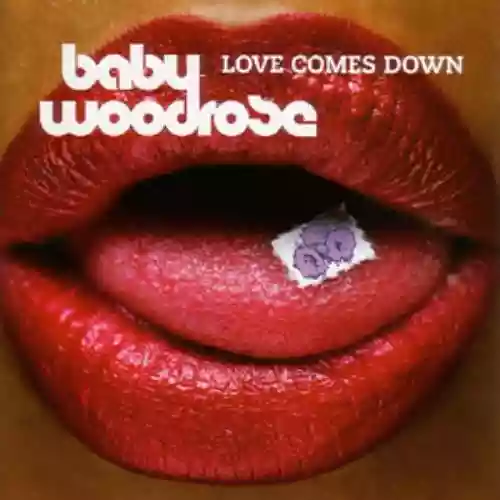 Cover Baby Woodrose - Love Comes Down