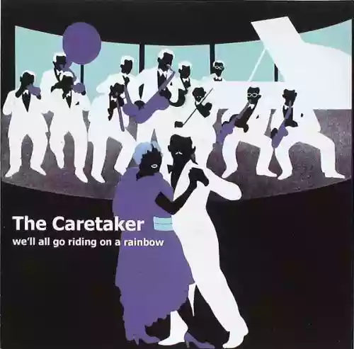Cover The Caretaker - We'll All Go Riding on a Rainbow