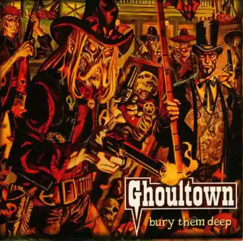 Cover Ghoultown - Bury Them Deep