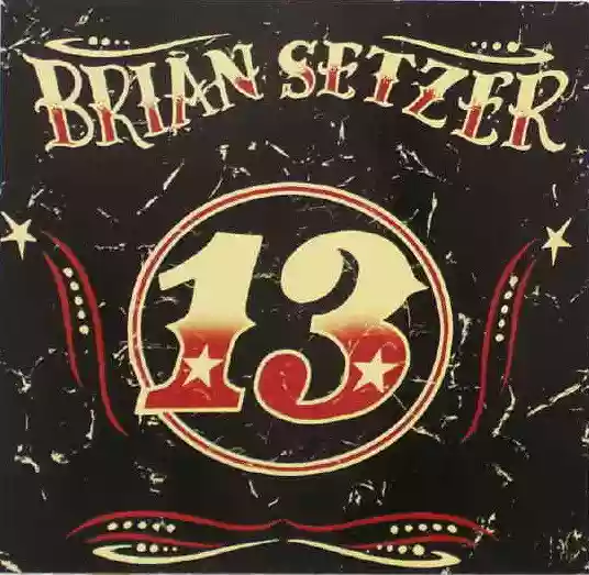 Brian Setzer: 13