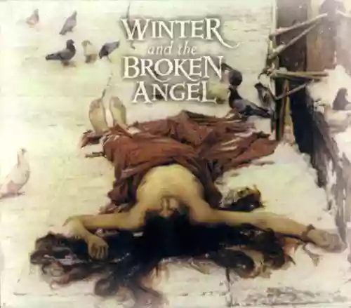 Cover di Love Poems for Dying Children, Act III: Winter and the Broken Angel