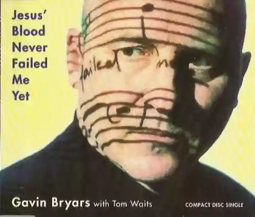 Cover Gavin Bryars - Jesus' Blood Never Failed Me Yet
