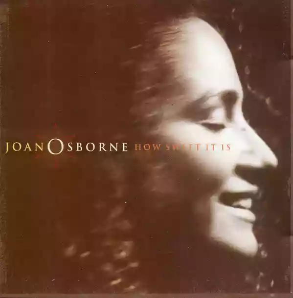Joan Osborne: How Sweet It Is