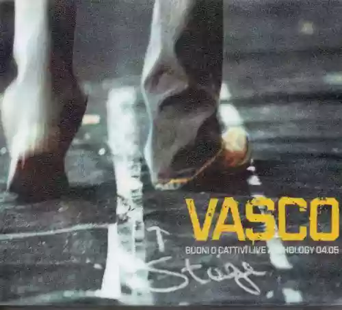 Vasco Rossi: Buoni o cattivi Live Anthology 04.05
