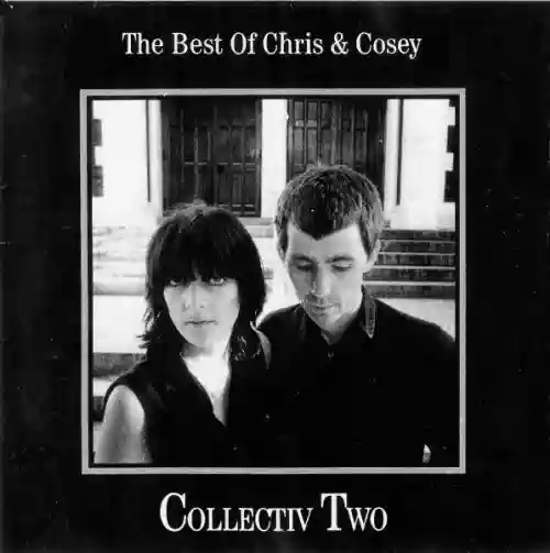 Cover Chris & Cosey - Collectiv Two: The Best of Chris & Cosey