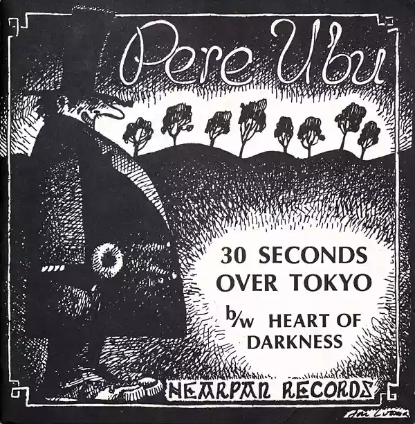 Pere Ubu: 30 Seconds Over Tokyo