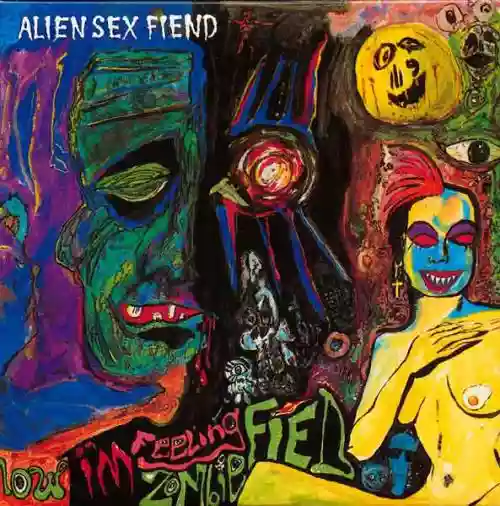 Cover Alien Sex Fiend - Now I'm Feeling Zombiefied