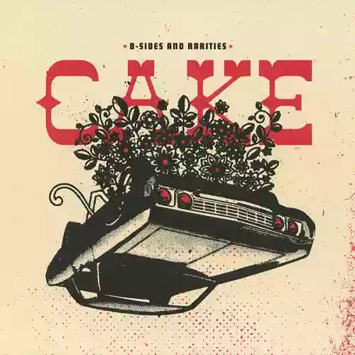Cover CAKE - B-Sides and Rarities