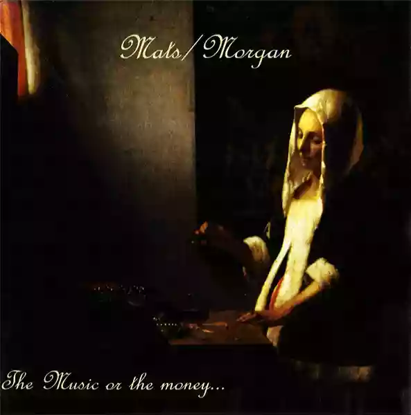 Mats/Morgan Band: The Music or the Money... (disc 1: Disc Mats)