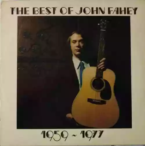 Cover John Fahey - The Best of John Fahey 1959-1977