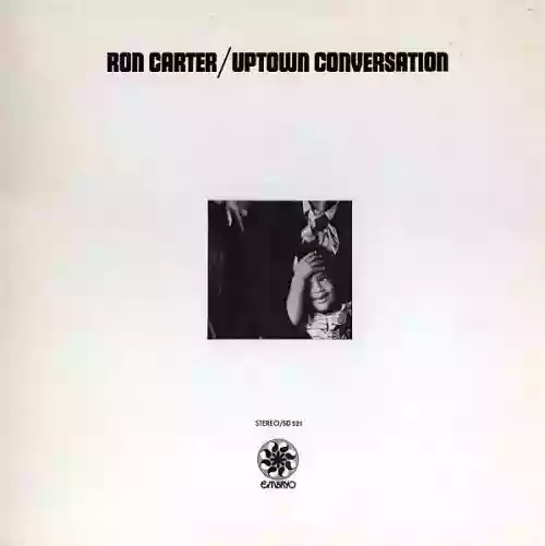 Cover Ron Carter - Uptown Conversation