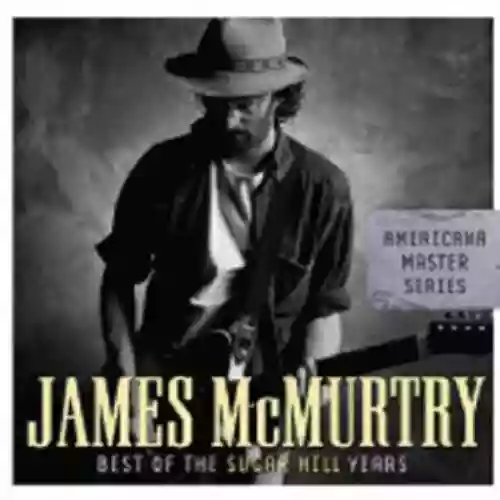 Cover James McMurtry - Best of the Sugar Hill Years