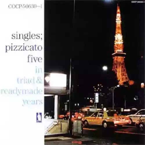 Cover Pizzicato Five - Singles: Pizzicato Five in Triad & Readymade Years