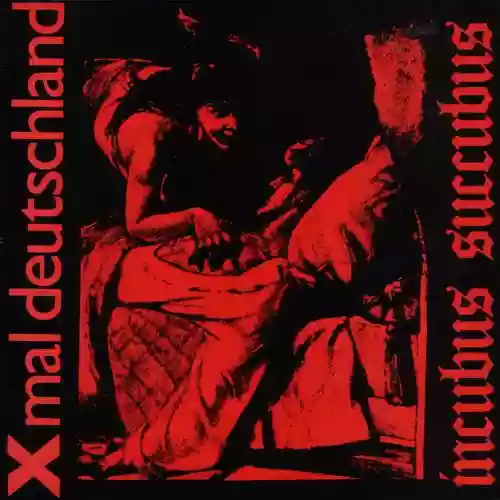 Cover Xmal Deutschland - Incubus Succubus