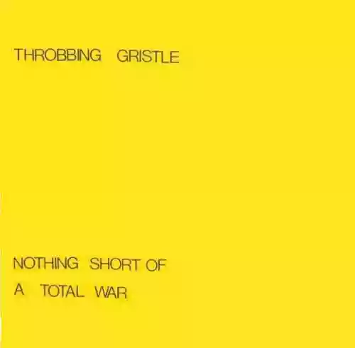 Cover Throbbing Gristle - Nothing Short of a Total War