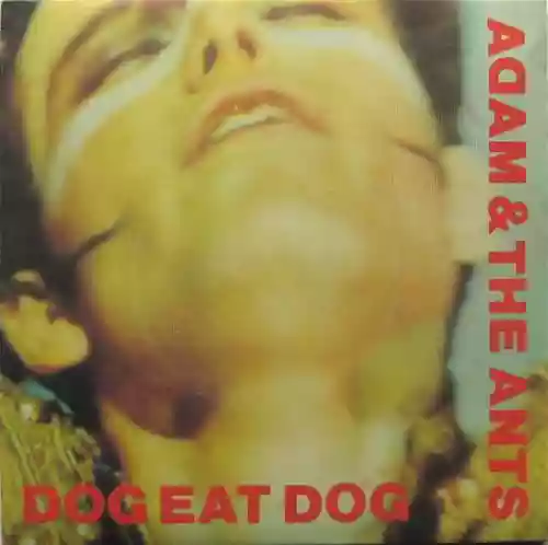 Cover Adam and The Ants - Dog Eat Dog