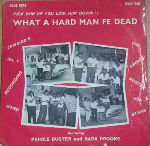 Cover Prince Buster - What a Hard Man Fe Dead