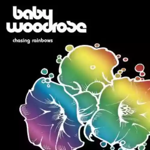 Cover Baby Woodrose - Chasing Rainbows